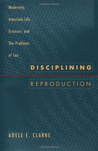 Imagen de archivo de Disciplining Reproduction: Modernity, American Life Sciences, and the Problems of Sex a la venta por HPB-Red