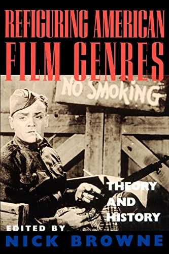 Beispielbild fr Refiguring American Film Genres : Theory and History zum Verkauf von Better World Books