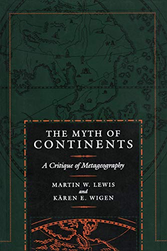 9780520207431: Myth of Continents: A Critique of Metageography