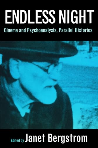 Endless Night: Cinema and Psychoanalysis, Parallel Histories