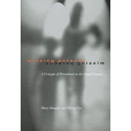 Stock image for Missing Persons: A Critique of the Personhood in the Social Sciences Volume 1 for sale by ThriftBooks-Atlanta