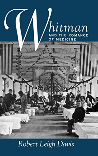 Beispielbild fr Whitman and the Romance of Medicine zum Verkauf von Argosy Book Store, ABAA, ILAB