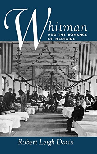 9780520207608: Whitman and the Romance of Medicine