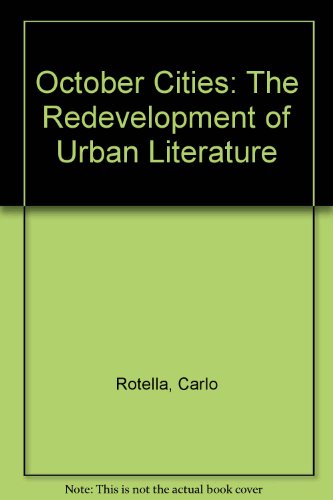 Stock image for October Cities: The Redevelopment of Urban Literature for sale by ThriftBooks-Dallas