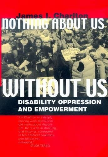 Stock image for Nothing about Us, Without Us : The Dialectics of Disability Oppression and Empowerment for sale by Better World Books: West
