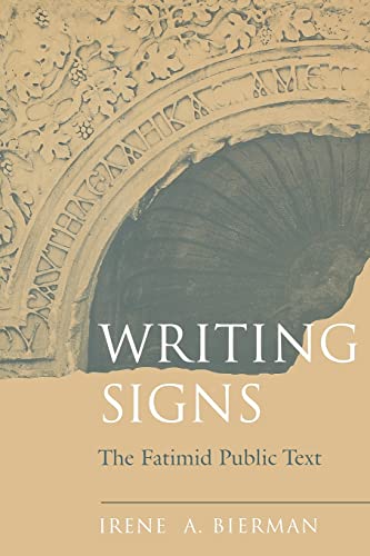 Writing Signs: The Fatimid Public Text