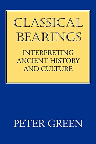 9780520208117: Classical Bearings: Interpreting Ancient History and Culture