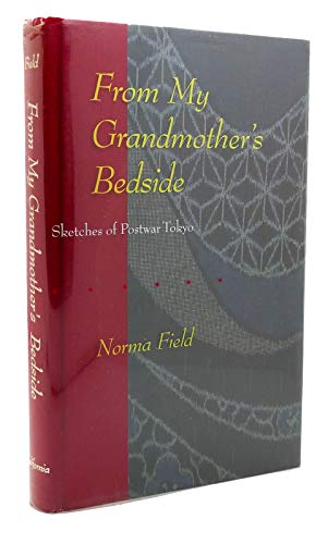 From My Grandmother's Bedside: Sketches of Postwar Tokyo (9780520208445) by Field, Norma