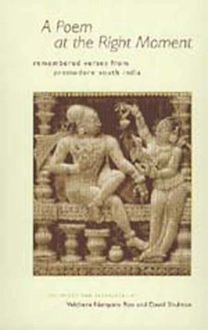 Stock image for A Poem at the Right Moment: Remembered Verses from Premodern South India (Voices from Asia) for sale by HPB-Ruby