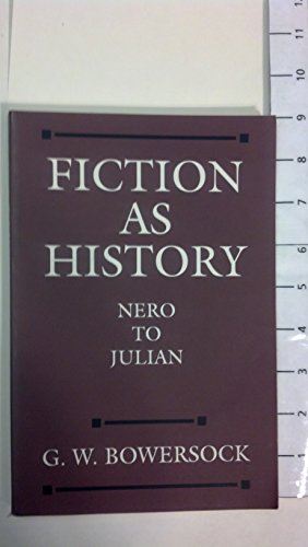 Fiction as History Nero to Julian (Sather Classical Lectures, No 58).