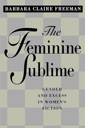 Stock image for The Feminine Sublime: Gender and Excess in Women's Fiction for sale by HPB-Red