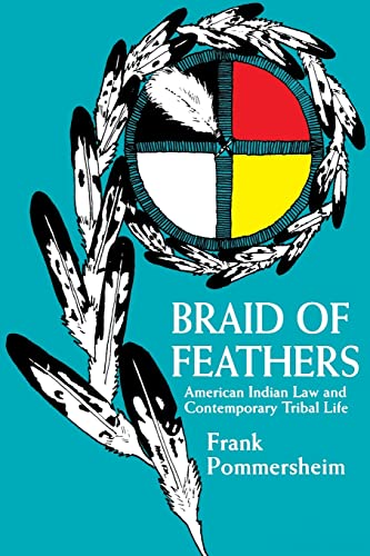 Beispielbild fr Braid of Feathers: American Indian Law and Contemporary Tribal Life zum Verkauf von BooksRun