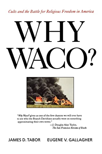 Imagen de archivo de Why Waco?: Cults and the Battle for Religious Freedom in America a la venta por Bulk Book Warehouse