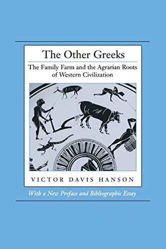9780520209350: The Other Greeks: The Family Farm and the Agrarian Roots of Western Civilization