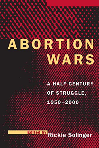 Stock image for Abortion Wars: A Half Century of Struggle, 1950"2000 for sale by HPB-Ruby
