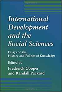 9780520209565: International Development and the Social Sciences: Essays on the History and Politics of Knowledge