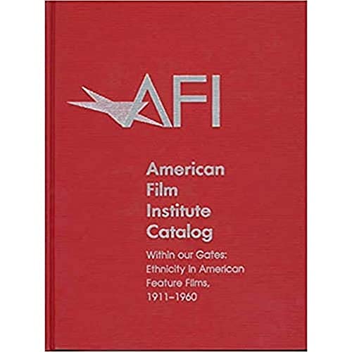 9780520209640: American Film Institute Catalog: Within Our Gates:Ethnicity in American Feature Films,1911-1960