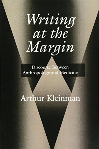 Stock image for Writing at the Margin : Discourse Between Anthropology and Medicine for sale by Better World Books