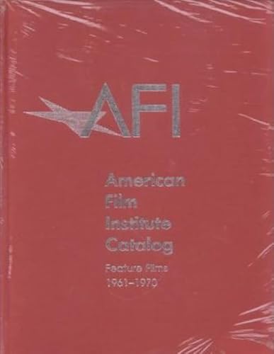 9780520209701: The 1961–1970: American Film Institute Catalog of Motion Pictures Produced in the United States: Feature Films (The AFI Catalog of Motion Pictures Produced in the United States)