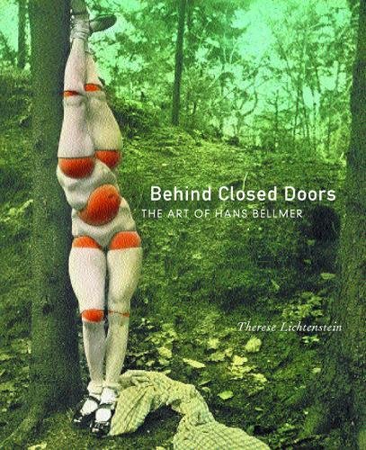 9780520209848: Behind Closed Doors: The Art of Hans Bellmer