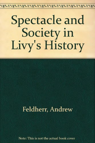 Beispielbild fr Spectacle and Society in Livy's History zum Verkauf von Books From California