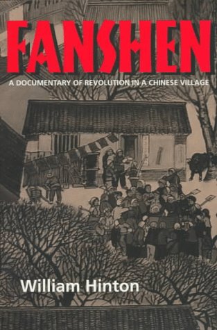 Stock image for Fanshen: A Documentary of Revolution in a Chinese Village for sale by Wonder Book