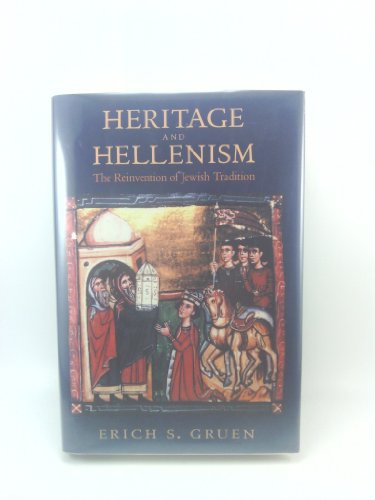 Beispielbild fr Heritage and Hellenism : The Reinvention of Jewish Tradition zum Verkauf von Better World Books