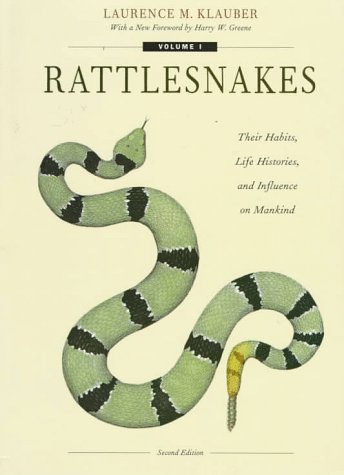9780520210561: Rattlesnakes: Their Habits, Life Histories, and Influence on Mankind, Second edition (2 volume set)
