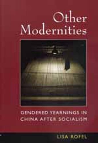 9780520210783: Other Modernities: Gendered Yearnings in China after Socialism