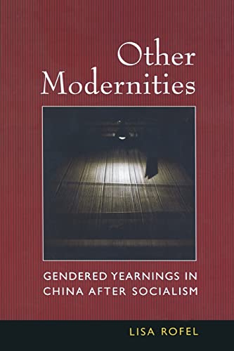 Beispielbild fr Other Modernities: Gendered Yearnings in China after Socialism zum Verkauf von Lowry's Books