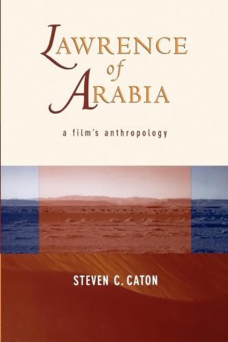 Beispielbild fr Lawrence of Arabia : A Film's Anthropology zum Verkauf von Better World Books