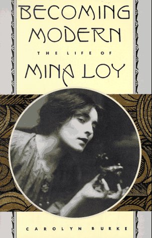Imagen de archivo de Becoming Modern: The Life of Mina Loy a la venta por St Vincent de Paul of Lane County