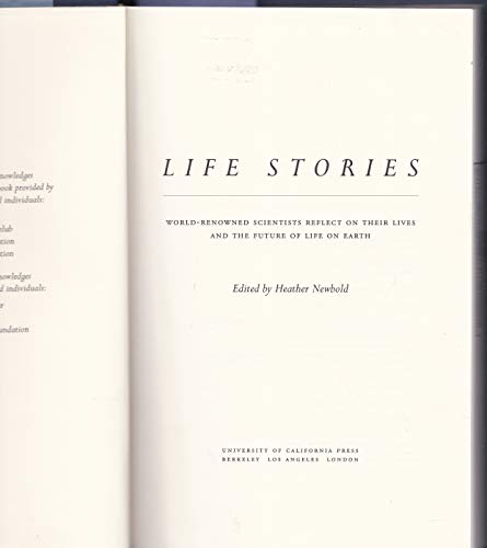 9780520211148: Life Stories: World-Renowned Scientists Reflect on Their Lives and the Future of Life on Earth