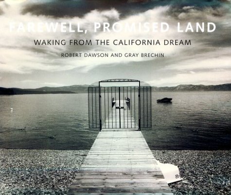 Beispielbild fr Farewell, Promised Land: Waking from the California Dream zum Verkauf von SecondSale