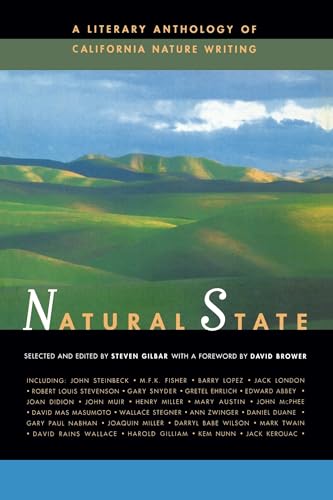 Stock image for NATURAL STATE : A Literary Anthology of California Nature Writing for sale by 100POCKETS