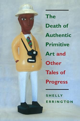 Imagen de archivo de The Death of Authentic Primitive Art: And Other Tales of Progress a la venta por ThriftBooks-Dallas