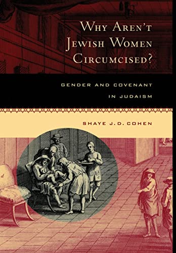 Beispielbild fr Why Aren't Jewish Women Circumcised? : Gender and Covenant in Judaism zum Verkauf von Better World Books