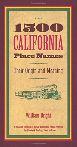 Stock image for 1500 California Place Names : Their Origin and Meaning, a Revised Version of 1000 California Place Names by Erwin G. Gudde, Third Edition for sale by Better World Books: West