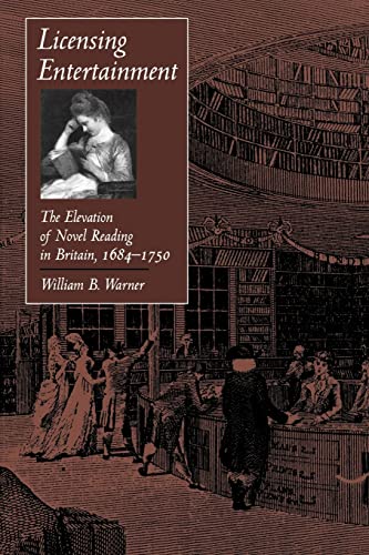 9780520212961: Licensing Entertainment: The Elevation of Novel Reading in Britain, 1684–1750