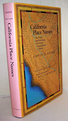 Beispielbild fr California Place Names: The Origin and Etymology of Current Geographical Names, Fourth edition zum Verkauf von GridFreed