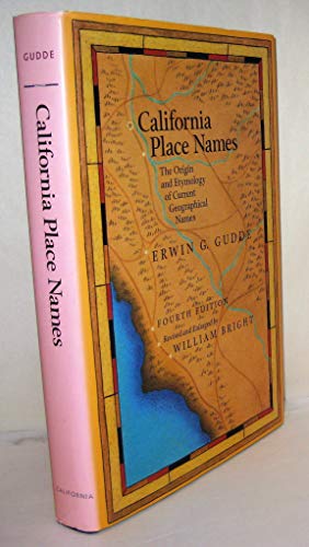 Stock image for California Place Names: The Origin and Etymology of Current Geographical Names, Fourth edition for sale by SecondSale