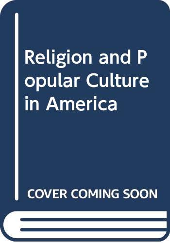 9780520213241: Religion and Popular Culture in America