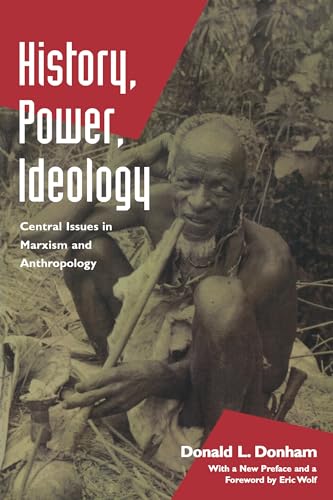 9780520213371: History, Power, Ideology: Central Issues in Marxism and Anthropology
