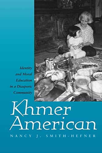 Beispielbild fr Khmer American : Identity and Moral Education in a Diasporic Community zum Verkauf von Better World Books