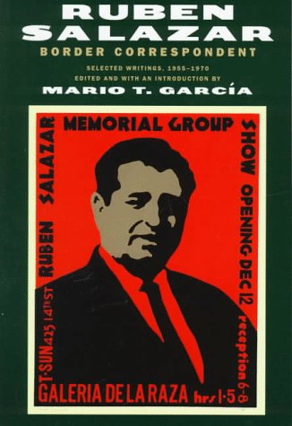 Imagen de archivo de Border Correspondent  " Selected Writings 1955 "1970 (Paper): 6 (Latinos in American Society and Culture) a la venta por WorldofBooks