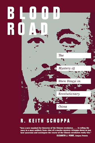 9780520213869: Blood Road: The Mystery of Shen Dingyi in Revolutionary China