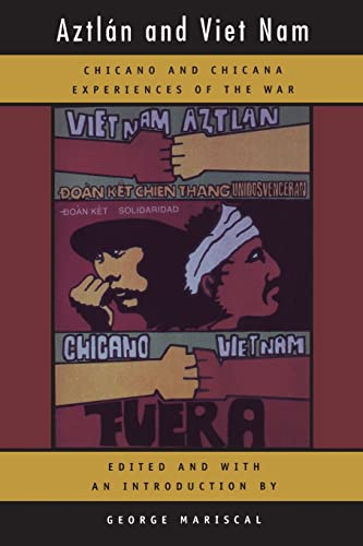 Stock image for Aztlan and Viet Nam: Chicano and Chicana Experiences of the War (American Crossroads) (Volume 4) for sale by HPB-Ruby