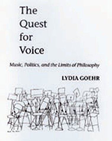 Beispielbild fr The Quest for Voice: Music, Politics, and the Limits of Philosophy (Ernest Bloch Lectures) zum Verkauf von Saint Georges English Bookshop