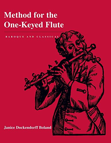 Imagen de archivo de Method for the One-Keyed Flute - Baroque and Classical a la venta por PBShop.store US