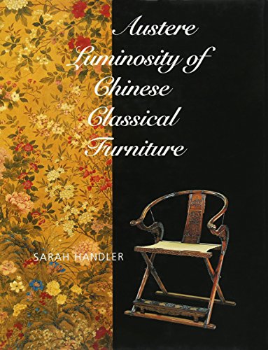 Austere Luminosity of Chinese Classical Furniture - Handler, Sarah
